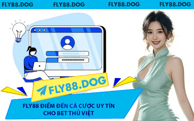 FLY88 Điểm Đến Cá Cược Uy Tín Cho Bet Thủ Việt
