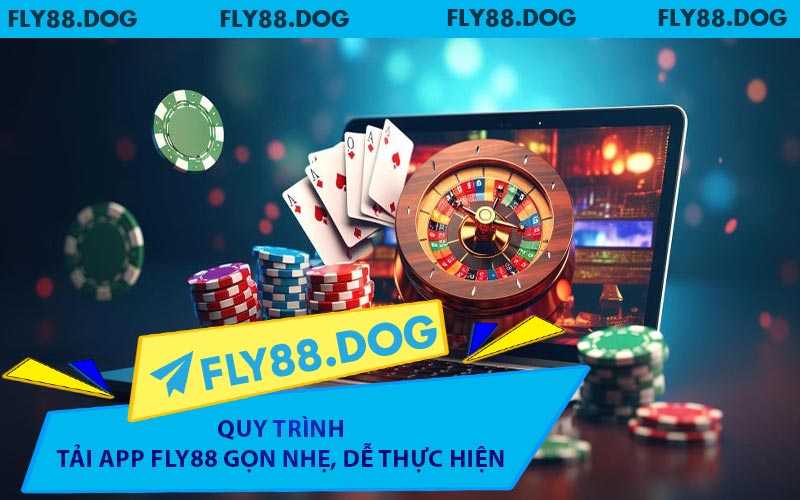 Quy Trình Tải App FLY88 Gọn Nhẹ, Dễ Thực Hiện